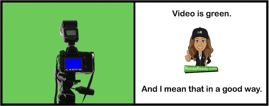 Video is green. And I mean that in a good way.