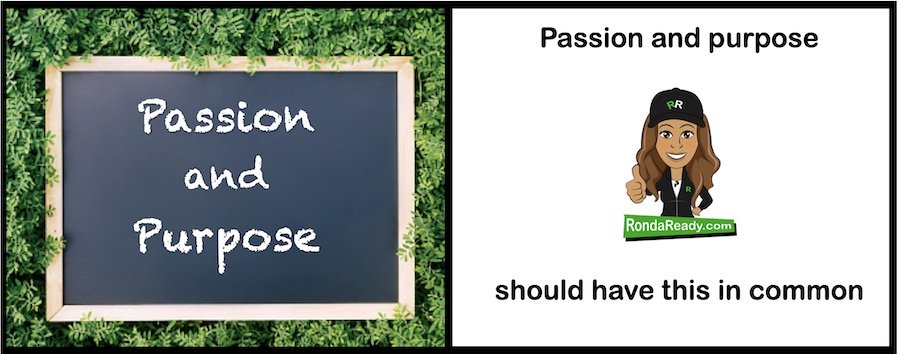 Passion and purpose should have this in common